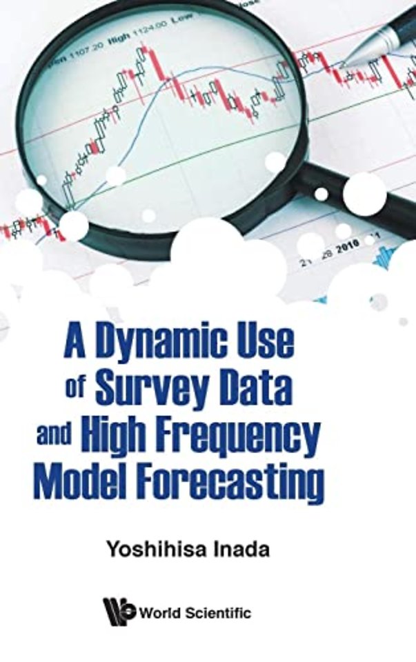 Dynamic Use Of Survey Data And High Frequency Model Forecasting, A