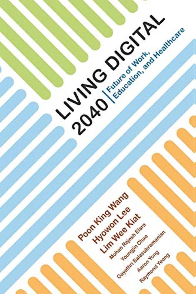 Living Digital 2040: Future Of Work, Education And Healthcare