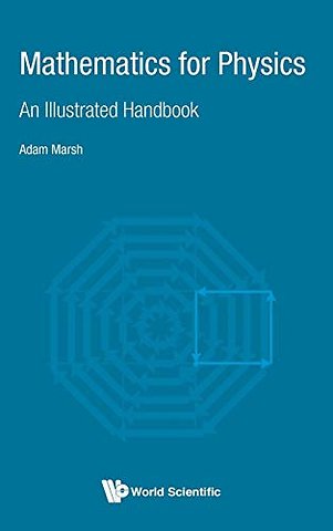 Mathematics For Physics: An Illustrated Handbook