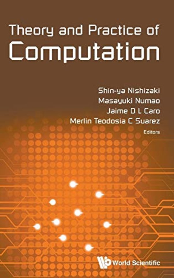 Theory And Practice Of Computation - Proceedings Of Workshop On Computation: Theory And Practice Wctp2016