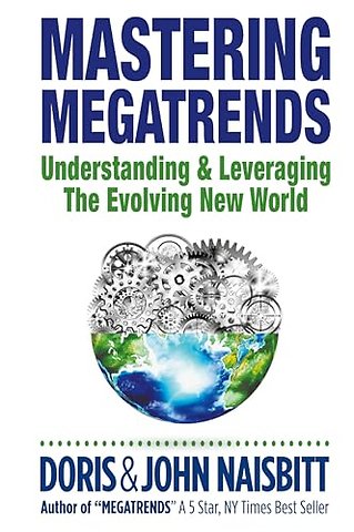 Mastering Megatrends: Understanding And Leveraging The Evolving New World