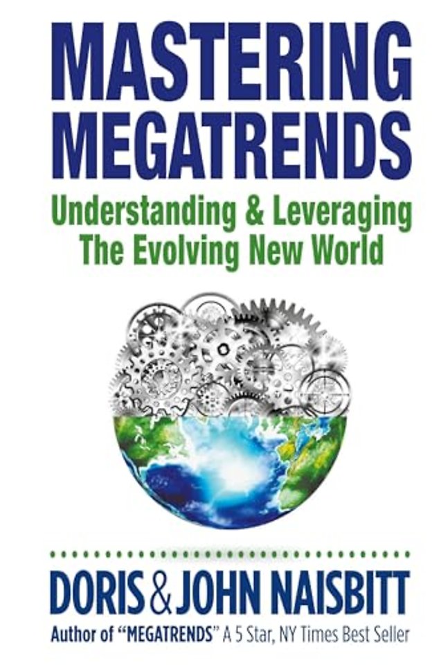 Mastering Megatrends: Understanding And Leveraging The Evolving New World