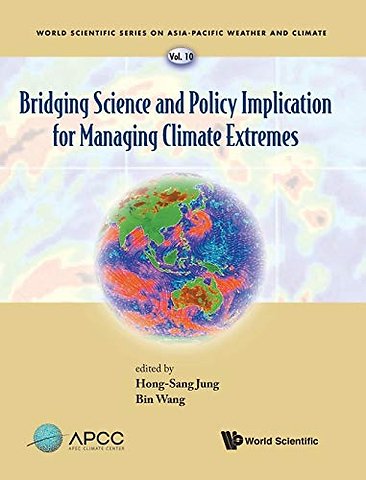 Bridging Science And Policy Implication For Managing Climate Extremes