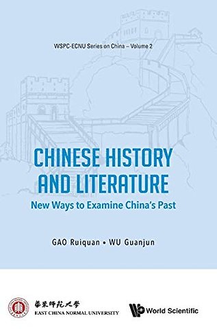 Chinese History And Literature: New Ways To Examine China's Past