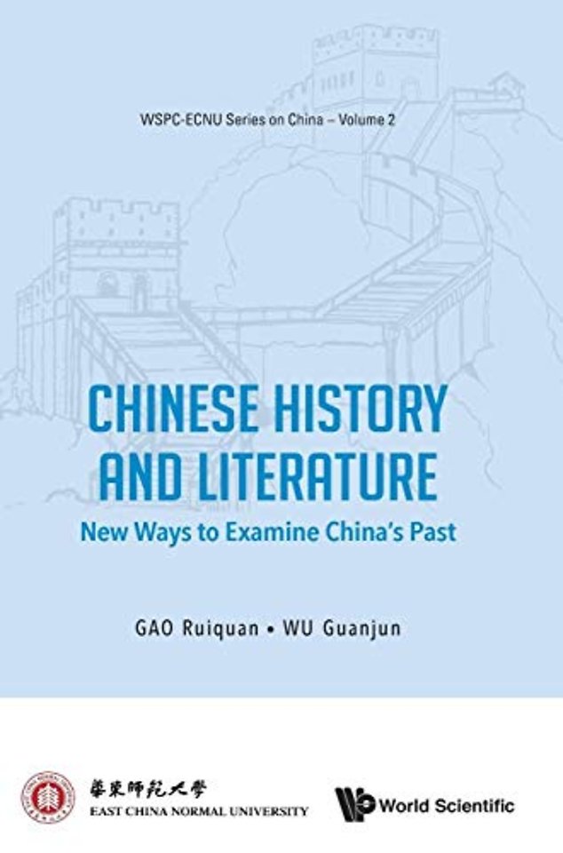 Chinese History And Literature: New Ways To Examine China's Past