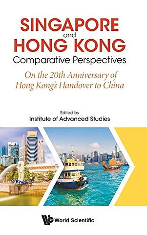 Singapore And Hong Kong: Comparative Perspectives On The 20th Anniversary Of Hong Kong's Handover To China