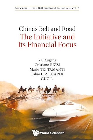 China's Belt And Road: The Initiative And Its Financial Focus