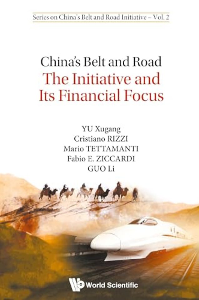 China's Belt And Road: The Initiative And Its Financial Focus