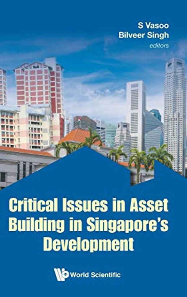 Critical Issues In Asset Building In Singapore's Development