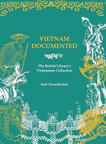 Vietnam Documented – The British Library`s Vietnamese Collection