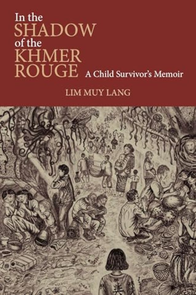 In the Shadow of the Khmer Rouge – A Child Survivor`s Memoir