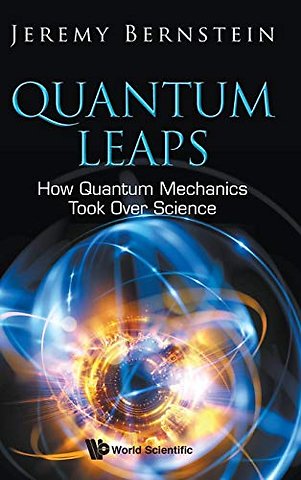 Quantum Leaps: How Quantum Mechanics Took Over Science