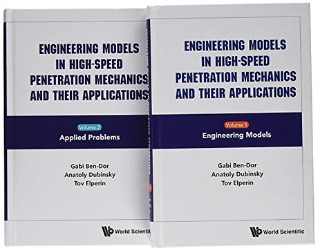 Engineering Models In High-speed Penetration Mechanics And Their Applications (In 2 Volumes)