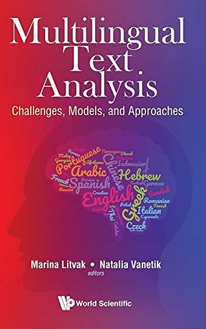 Multilingual Text Analysis: Challenges, Models, And Approaches