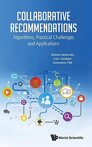 Collaborative Recommendations: Algorithms, Practical Challenges And Applications