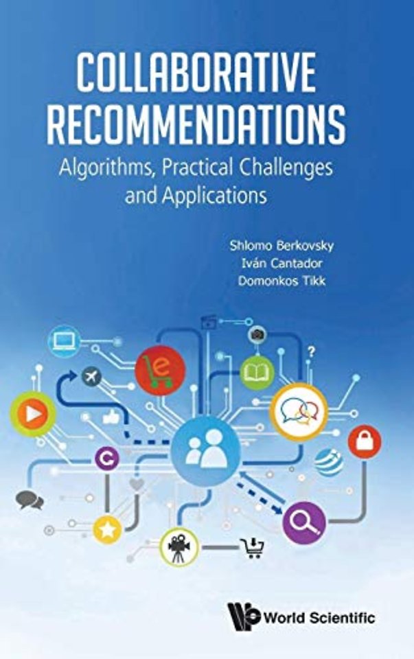 Collaborative Recommendations: Algorithms, Practical Challenges And Applications