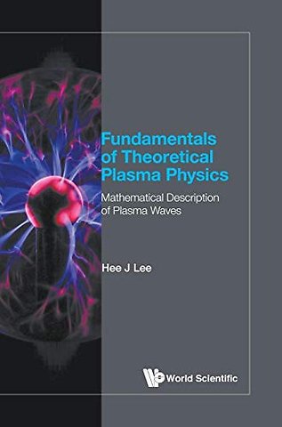 Fundamentals Of Theoretical Plasma Physics: Mathematical Description Of Plasma Waves