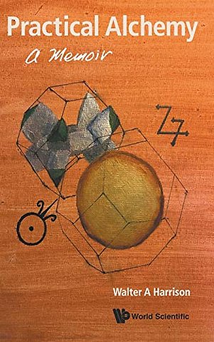 Practical Alchemy: A Memoir