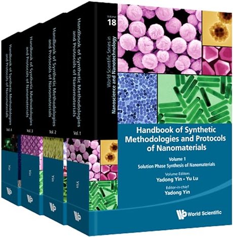 Handbook Of Synthetic Methodologies And Protocols Of Nanomaterials (In 4 Volumes)