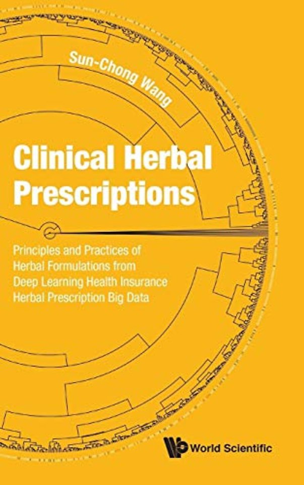 Clinical Herbal Prescriptions: Principles And Practices Of Herbal Formulations From Deep Learning Health Insurance Herbal Prescription Big Data