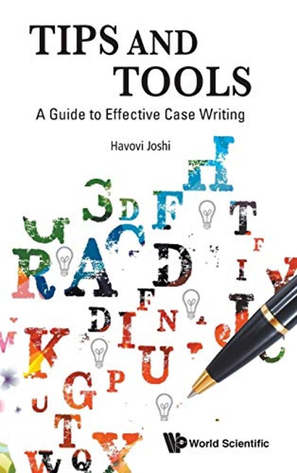 Tips And Tools: A Guide To Effective Case Writing