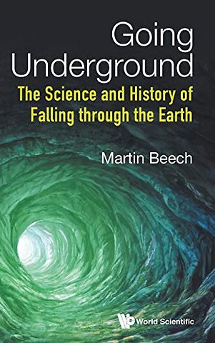 Going Underground: The Science And History Of Falling Through The Earth