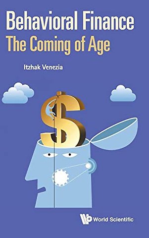 Behavioral Finance: The Coming Of Age