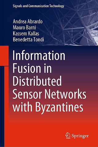 Information Fusion in Distributed Sensor Networks with Byzantines