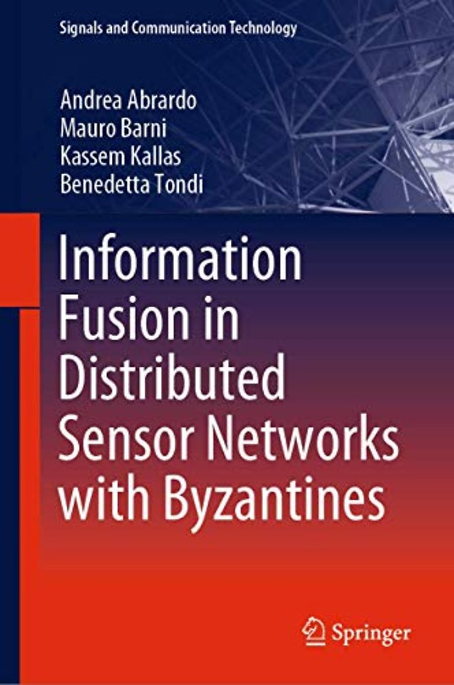 Information Fusion in Distributed Sensor Networks with Byzantines