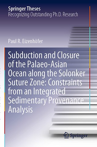 Subduction and Closure of the Palaeo-Asian Ocean along the Solonker Suture Zone: Constraints from an Integrated Sedimentary Provenance Analysis