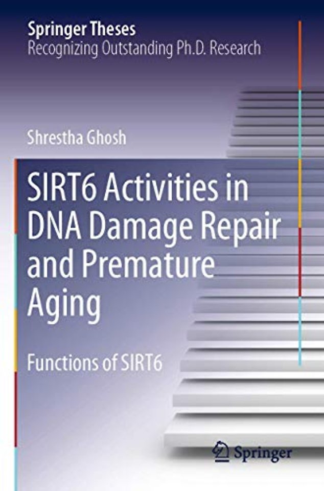 SIRT6 Activities in DNA Damage Repair and Premature Aging