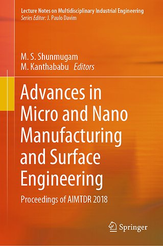 Advances in Micro and Nano Manufacturing and Surface Engineering