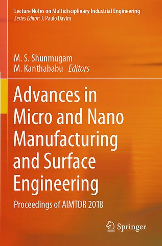 Advances in Micro and Nano Manufacturing and Surface Engineering