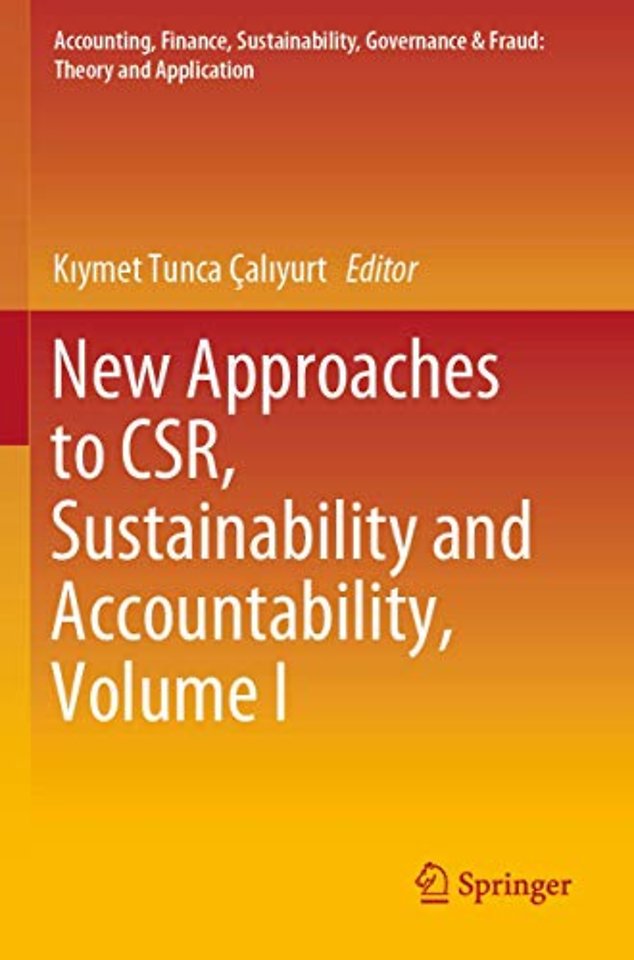 New Approaches to CSR, Sustainability and Accountability, Volume I