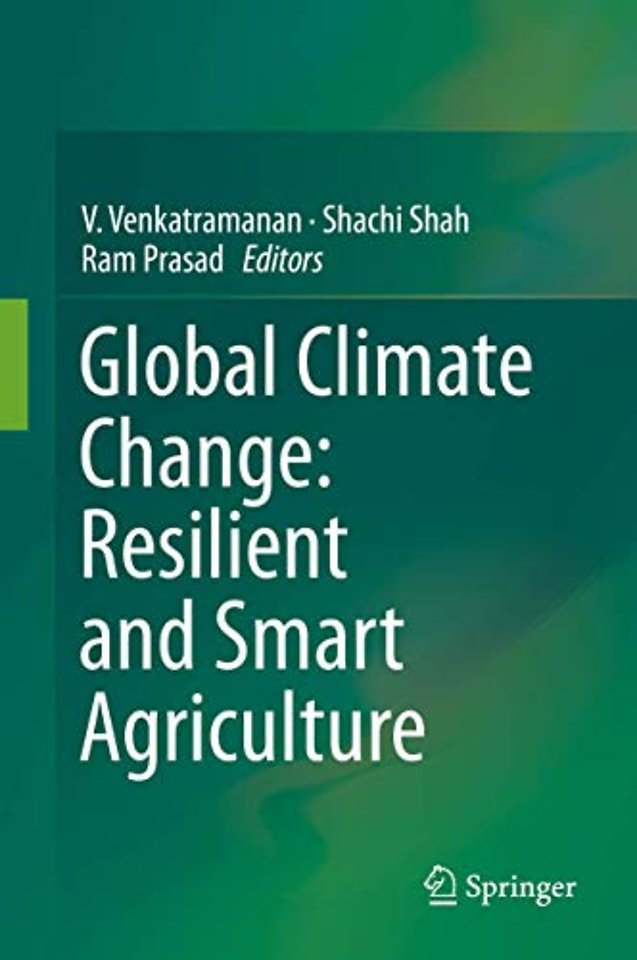 Global Climate Change: Resilient and Smart Agriculture