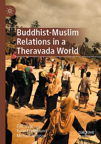 Buddhist-Muslim Relations in a Theravada World