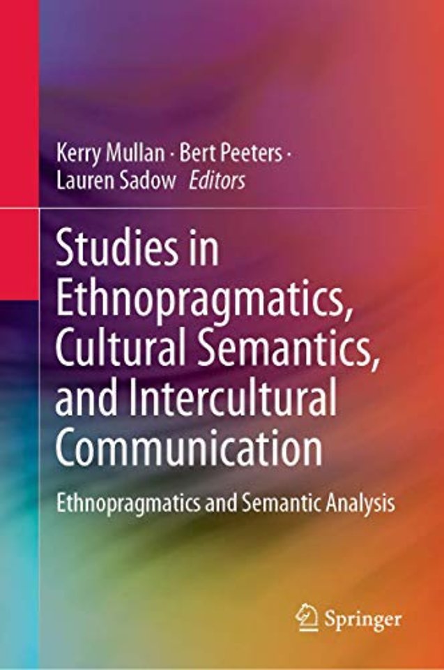 Studies in Ethnopragmatics, Cultural Semantics, and Intercultural Communication