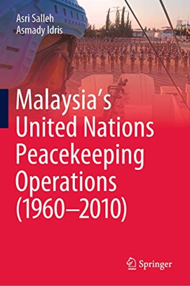 Malaysia’s United Nations Peacekeeping Operations (1960–2010)