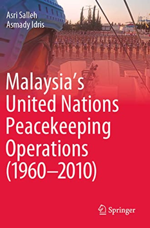Malaysia’s United Nations Peacekeeping Operations (1960–2010)
