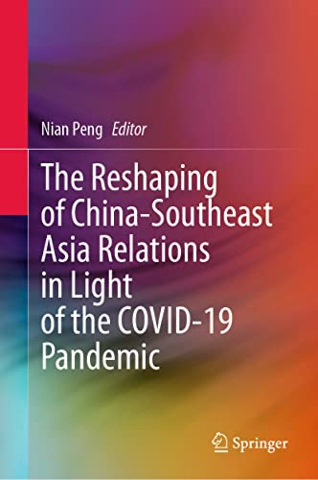 The Reshaping of China-Southeast Asia Relations in Light of the COVID-19 Pandemic
