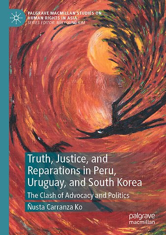 Truth, Justice, and Reparations in Peru, Uruguay, and South Korea