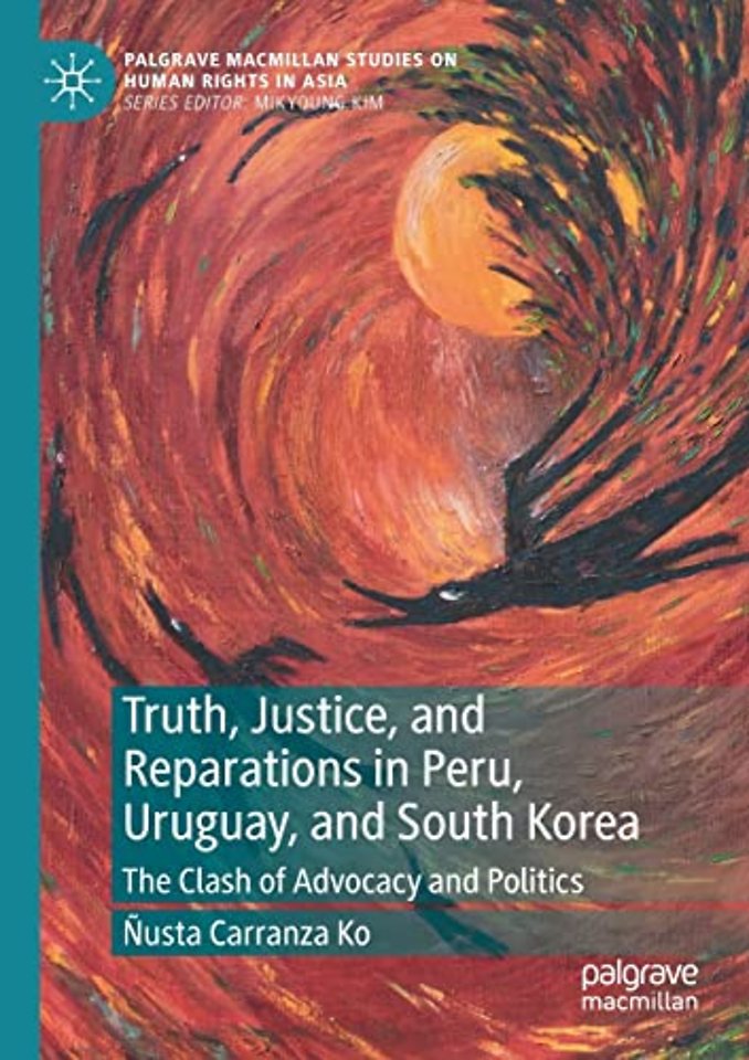 Truth, Justice, and Reparations in Peru, Uruguay, and South Korea