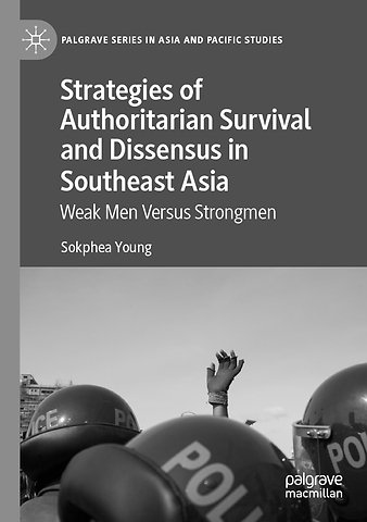 Strategies of Authoritarian Survival and Dissensus in Southeast Asia