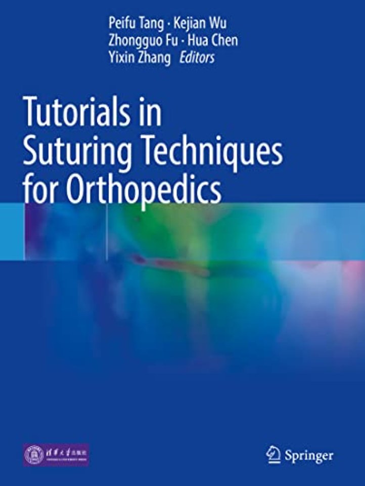 Tutorials in Suturing Techniques for Orthopedics