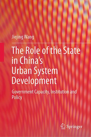 The Role of the State in China’s Urban System Development
