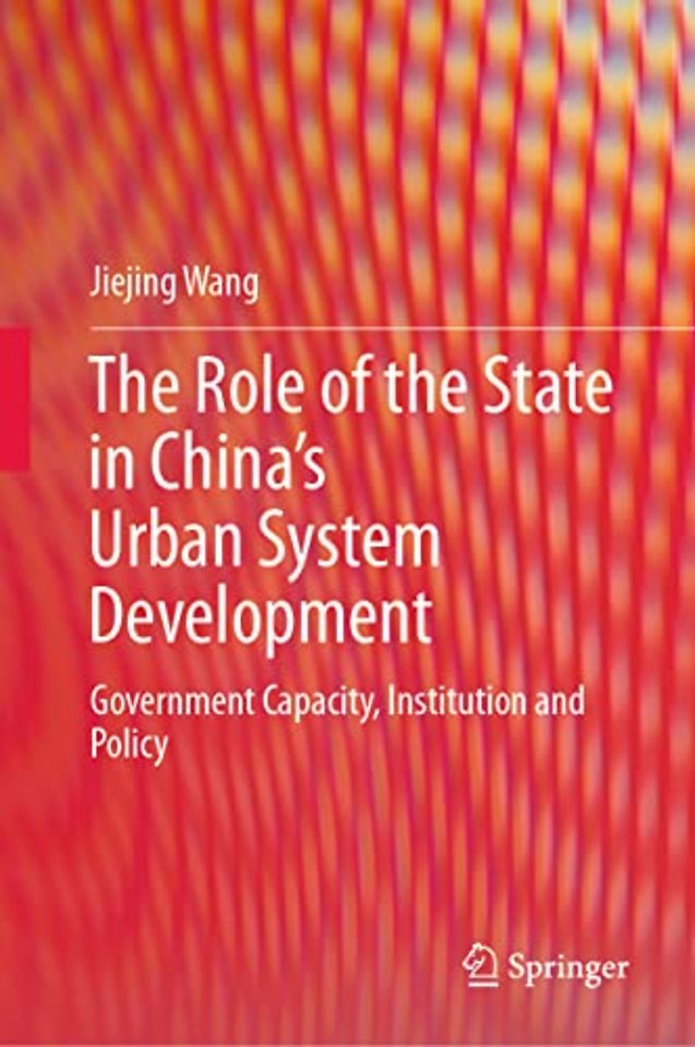 The Role of the State in China’s Urban System Development