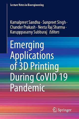 Emerging Applications of 3D Printing During CoVID 19 Pandemic