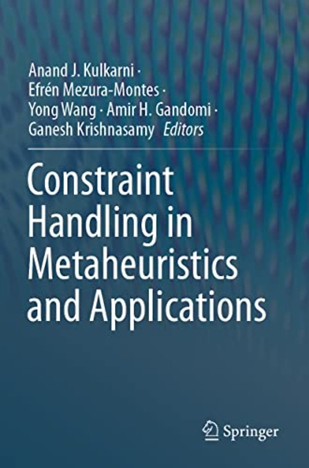 Constraint Handling in Metaheuristics and Applications