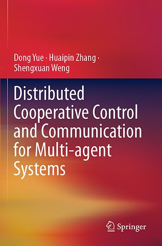 Distributed Cooperative Control and Communication for Multi-agent Systems