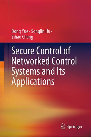 Secure Control of Networked Control Systems and Its Applications